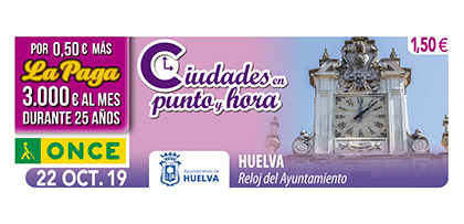 Cupón de la ONCE dedicado al Reloj del Ayuntamiento de Huelva 221019