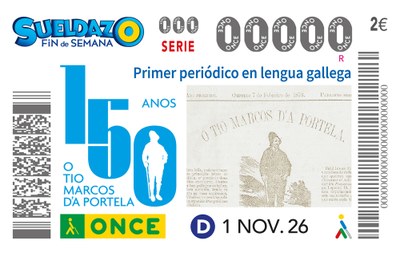 Cupón de la ONCE dedicado al 150 aniversario de la publicación de ‘O Tío Marcos da Portela’ Cupón de la ONCE dedicado al 150 aniversario de la publicación de ‘O Tío Marcos da Portela’